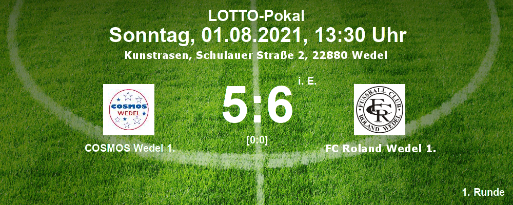 Lotto-Pokal 2021/22, 1. Runde: COSMOS Wedel 1. - FC Roland Wedel 1. 5:6