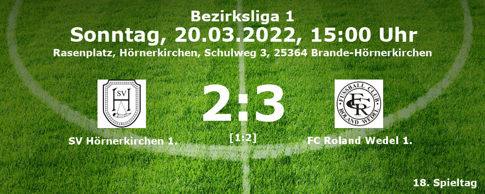 Liga 2021-22, 18. Spieltag am 20.03.2022: Hörnerkirchen-FCR 2:3