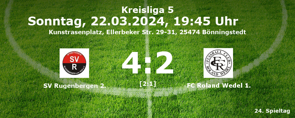 Liga 2023-24, 24. Spieltag SV Rugenbergen II - FC Roland Wedel I am 22.03.2024